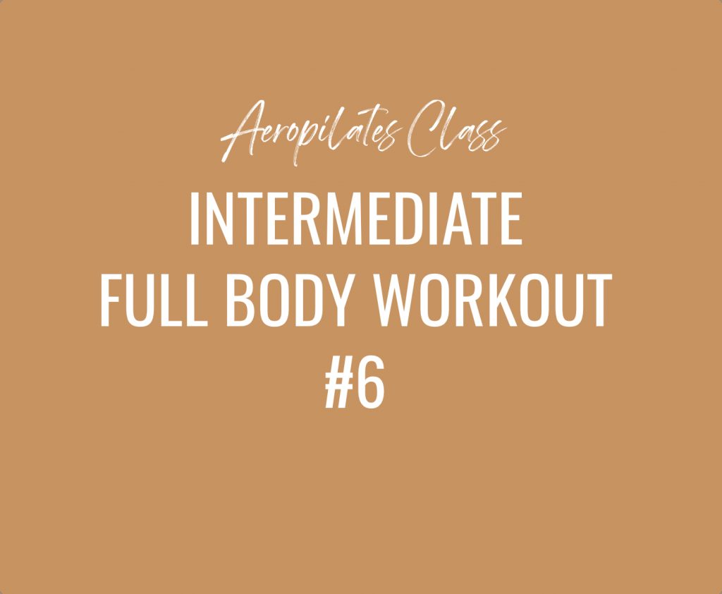 Aeropilates Class - Intermediate Full-body Workout #6