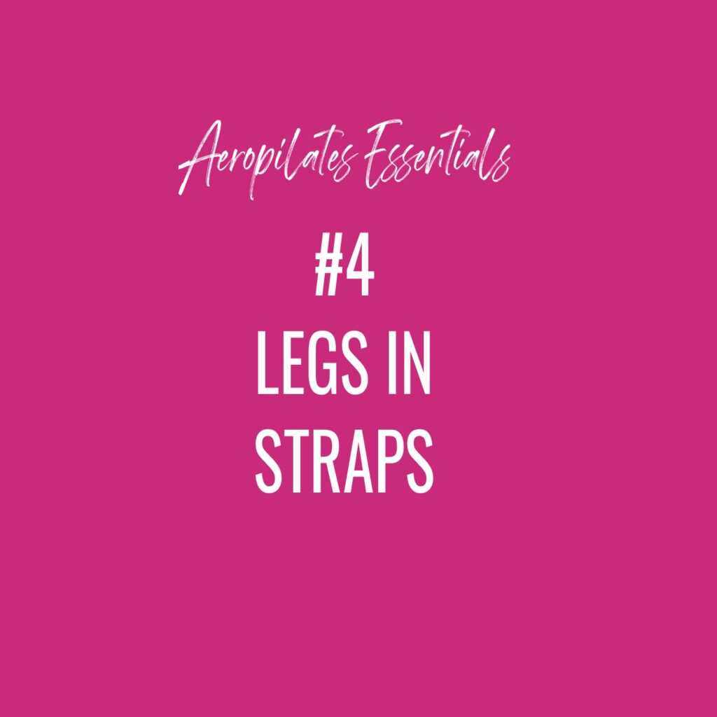 Aeropilates Essentials #4 - Legs in Straps