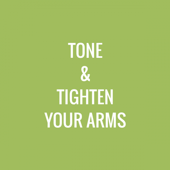 Tone and Tighten Your Arms